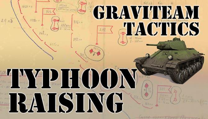 Graviteam Tactics Typhoon Rising Free Download