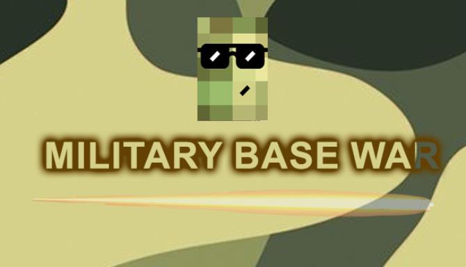 Military Base War Free Download