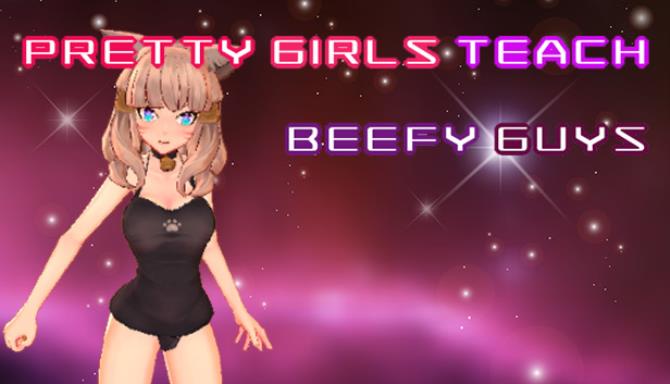 Pretty Girls Teach Beefy Guys Free Download