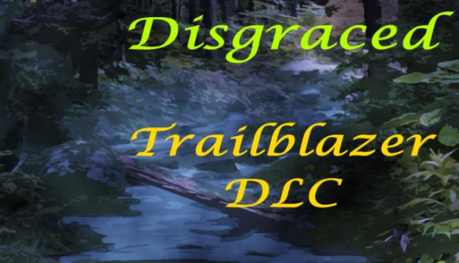 Disgraced Trailblazer Free Download Disgraced Trailblazer Free Download