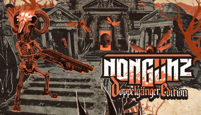 Nongunz Doppelganger Edition Free Download Nongunz Doppelganger Edition Free Download