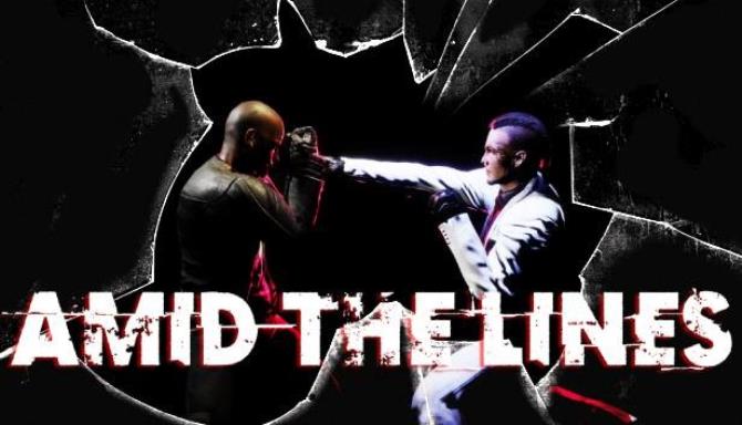 AMID THE LINES Free Download