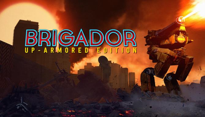 Brigador Up-Armored Edition The Blood Anniversary Free Download Brigador Up-Armored Edition The Blood Anniversary Free Download