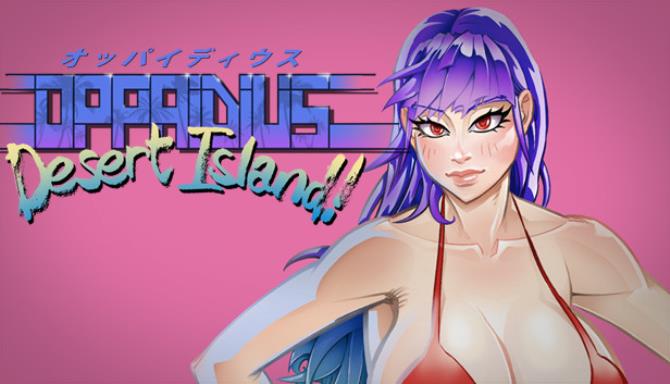 Oppaidius Desert Island Free Download Oppaidius Desert Island Free Download