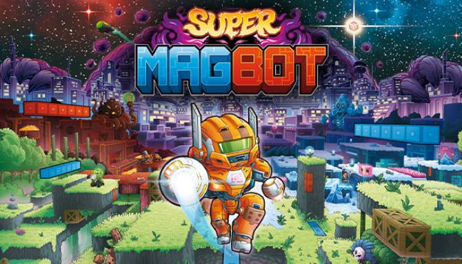 Super Magbot v1 02 Free Download Super Magbot v1 02 Free Download