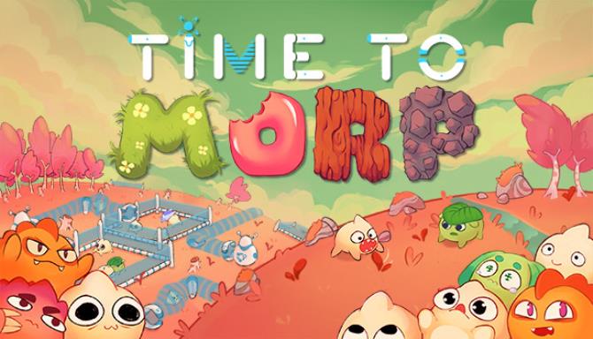 Time to Morp Free Download