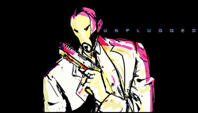 UNPLUGGED Free Download UNPLUGGED Free Download