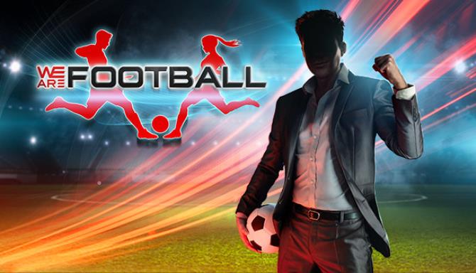 WE ARE FOOTBALL Free Download WE ARE FOOTBALL Free Download