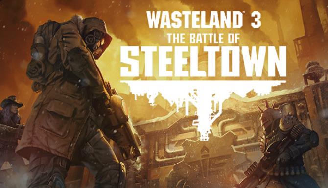 Wasteland 3 The Battle of Steeltown Free Download