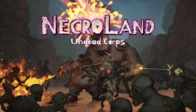 NecroLand Undead Corps Free Download NecroLand Undead Corps Free Download