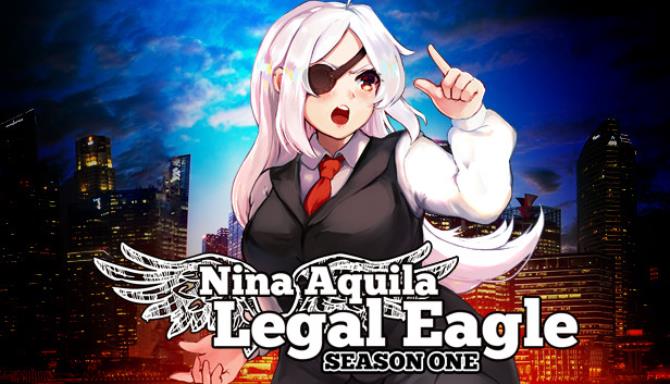 Nina Aquila Legal Eagle Season One Free Download