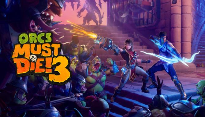 Orcs Must Die 3 Crackfix Free Download