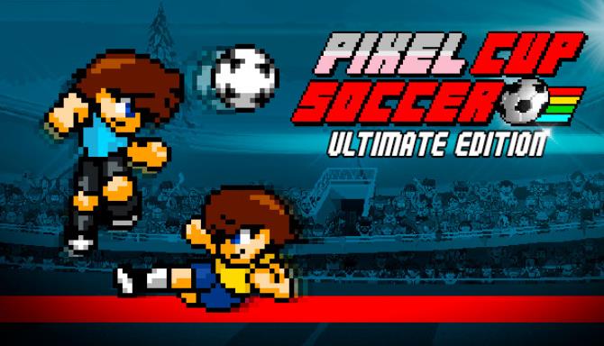 Pixel Cup Soccer - Ultimate Edition Free Download