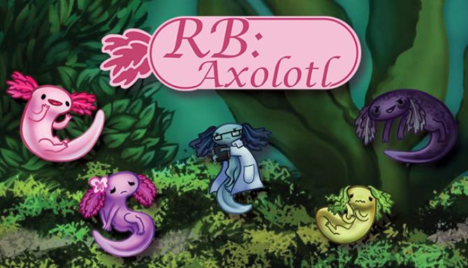 RB: Axolotl Free Download