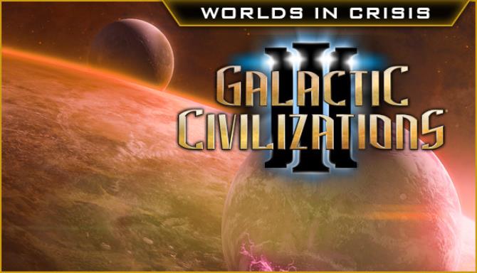 Galactic Civilizations III Worlds in Crisis v4 2 23169 Free Download Galactic Civilizations III Worlds in Crisis v4 2 23169 Free Download