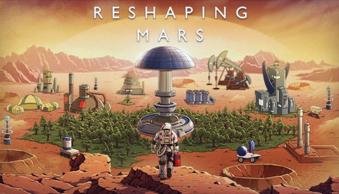 Reshaping Mars Free Download Reshaping Mars Free Download