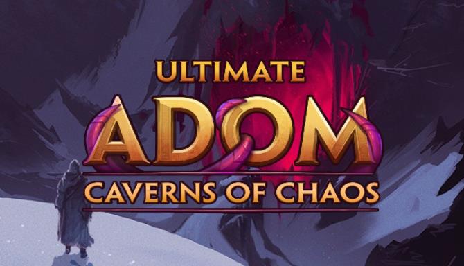 Ultimate ADOM Caverns of Chaos Free Download