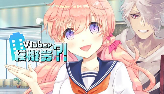 Vtuber Simulator : Vtuber模擬器 Free Download Vtuber Simulator : Vtuber模擬器 Free Download