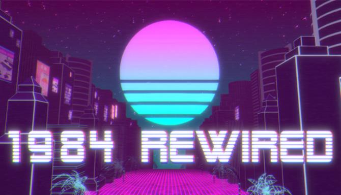 1984 Rewired Free Download