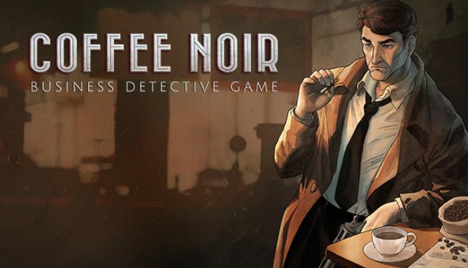 Coffee Noir Business Detective Game Free Download
