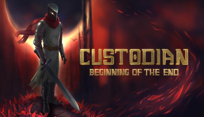 Custodian Beginning of the End Free Download