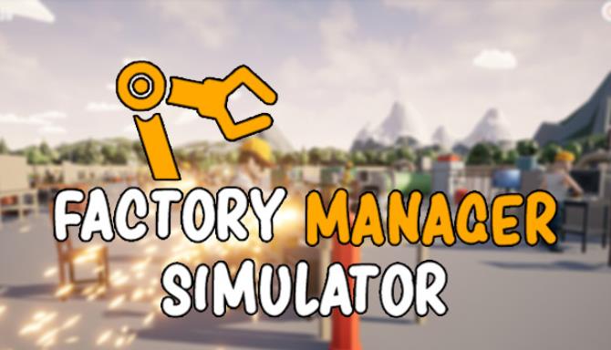 Factory Manager Simulator Free Download