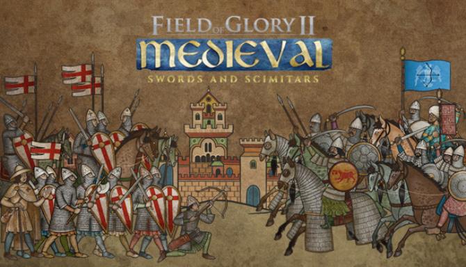 Field of Glory II Medieval Swords and Scimitars Free Download Field of Glory II Medieval Swords and Scimitars Free Download