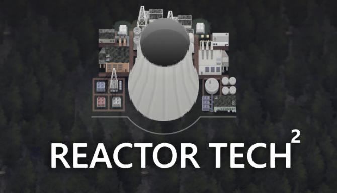 Reactor Tech² Free Download