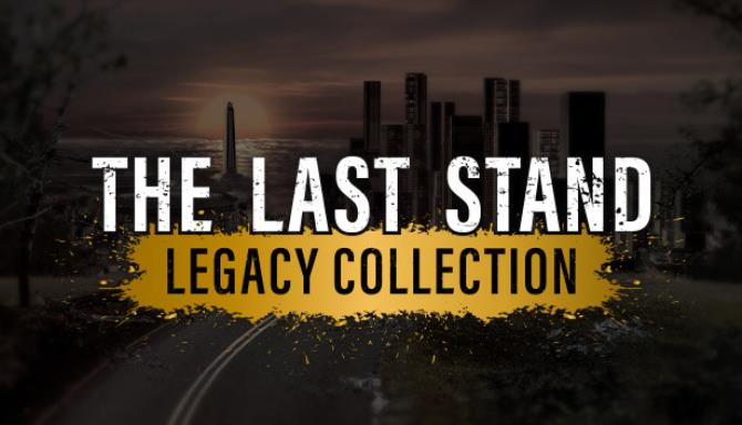 The Last Stand Legacy Collection Free Download