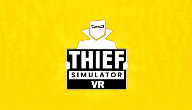 Thief Simulator VR Free Download