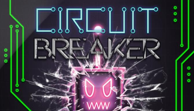 Circuit Breaker Free Download