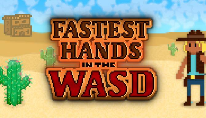 Fastest Hands In The WASD Free Download
