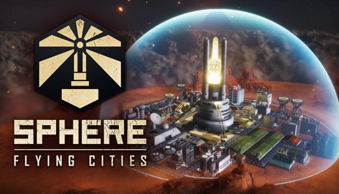 Sphere - Flying Cities Free Download