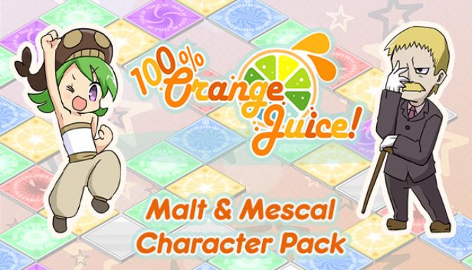 100 Percent Orange Juice Malt and Mescal Character Pack Free Download