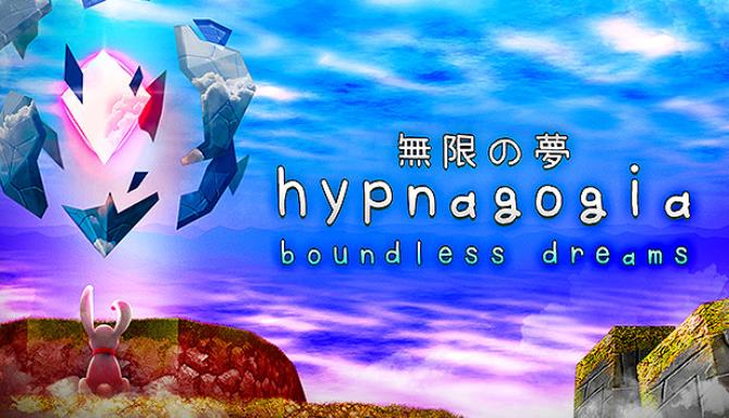 Hypnagogia 無限の夢 Boundless Dreams Free Download Hypnagogia 無限の夢 Boundless Dreams Free Download
