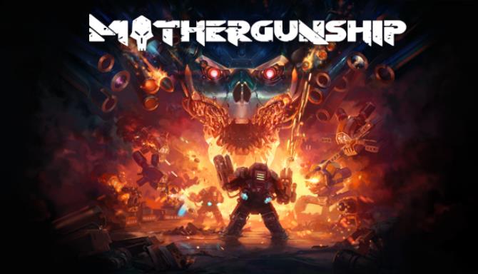MOTHERGUNSHIP Build 7849592 Free Download