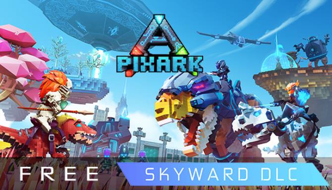 PixARK Skyward v1 151 Free Download PixARK Skyward v1 151 Free Download
