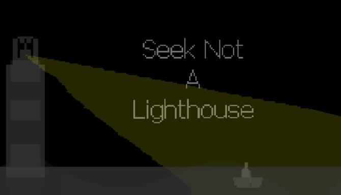 Seek Not a Lighthouse Free Download