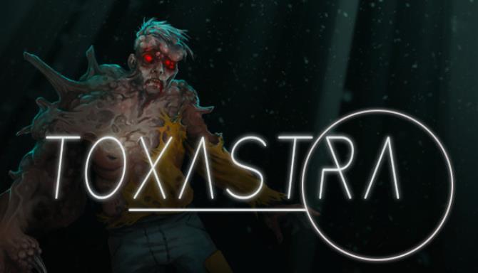 Toxastra Free Download