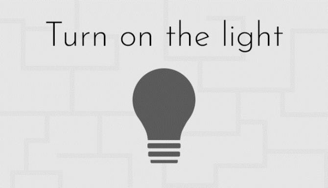 Turn on the light Free Download