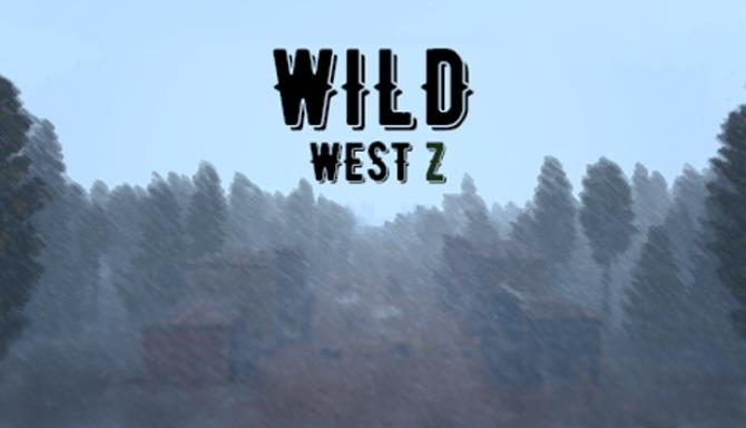 Wild West Z Free Download