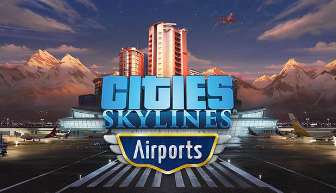 Cities Skylines Airports Free Download