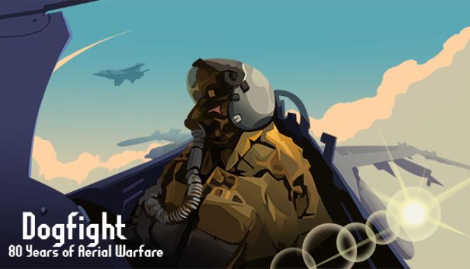 Dogfight 80 Years Of Aerial Warfare Free Download