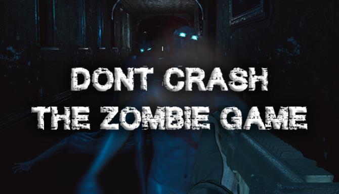 Dont Crash The Zombie Game Free Download