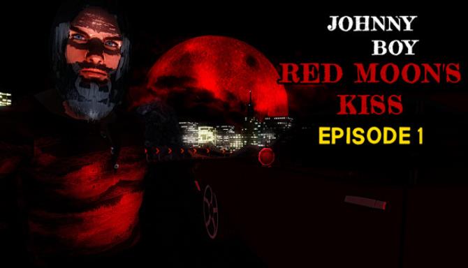 Johnny Boy Red Moons Kiss Episode 1 Free Download