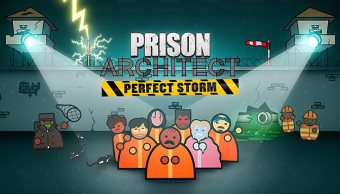 Prison Architect Perfect Storm Free Download