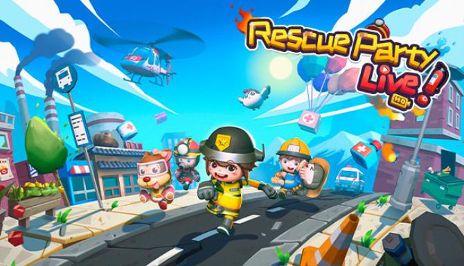 Rescue Party Live Free Download