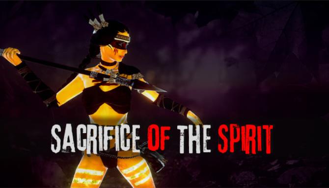 Sacrifice Of The Spirit Free Download