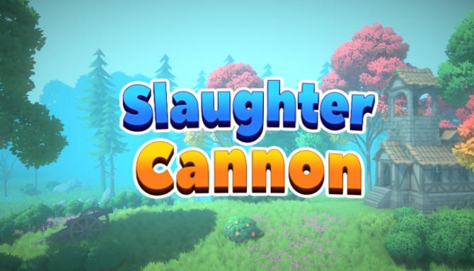 Slaughter Cannon Free Download Slaughter Cannon Free Download