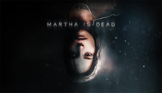 Martha Is Dead Digital Deluxe Bundle v1.0316.00 Free Download